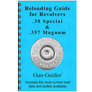 Reloading Guide Book for Revolvers 38 Special +P and 357 Magnum - Gun Guides